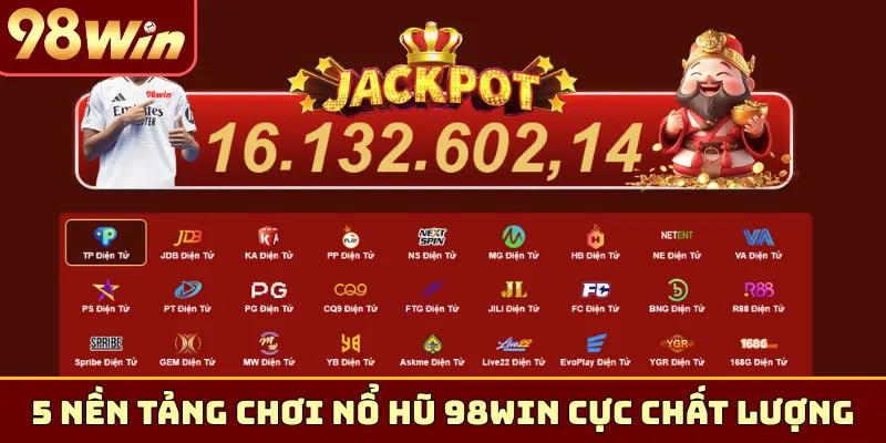 5 nền tảng chơi nổ hũ 98Win cực chất lượng5 nền tảng chơi nổ hũ 98Win cực chất lượng