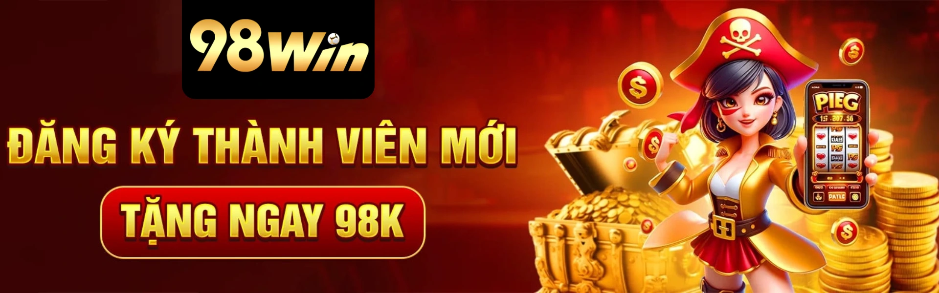 Đăng Ký Thành Viên Mới Tặng Ngay 98K