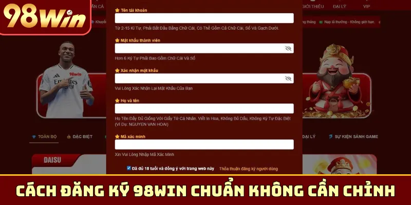 Cách đăng ký 98Win chuẩn không cần chỉnh