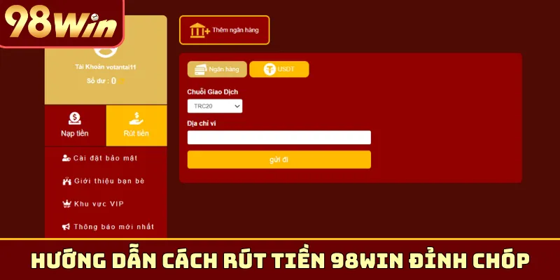Hướng dẫn cách rút tiền 98Win đỉnh chóp