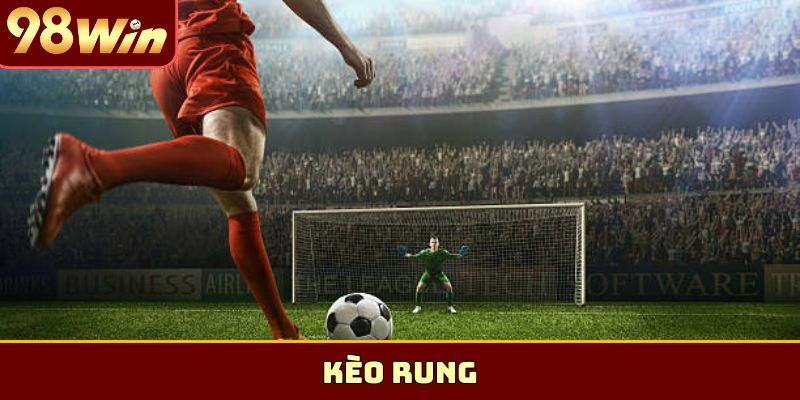kèo rung