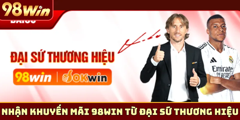Nhận khuyến mãi 98Win từ đại sứ thương hiệu